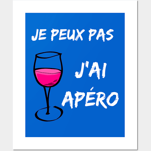 Je peux pas, j'ai apéro design Wall Art by karma-stuff